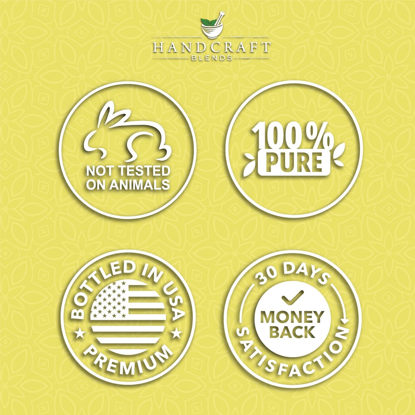 Handcraft Blends quality and trust badges showing 'Not Tested on Animals', '100% Pure', 'Bottled in USA Premium', and '30 Days Money Back Satisfaction' over a patterned yellow background.